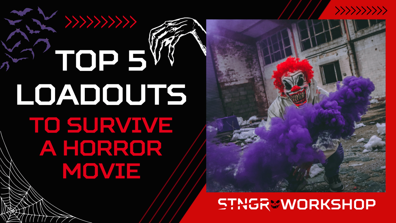 Top 5 Loadouts to Survive a Horror Movie 2022 Top 5 Loadouts to Survive a Horror Movie 2022