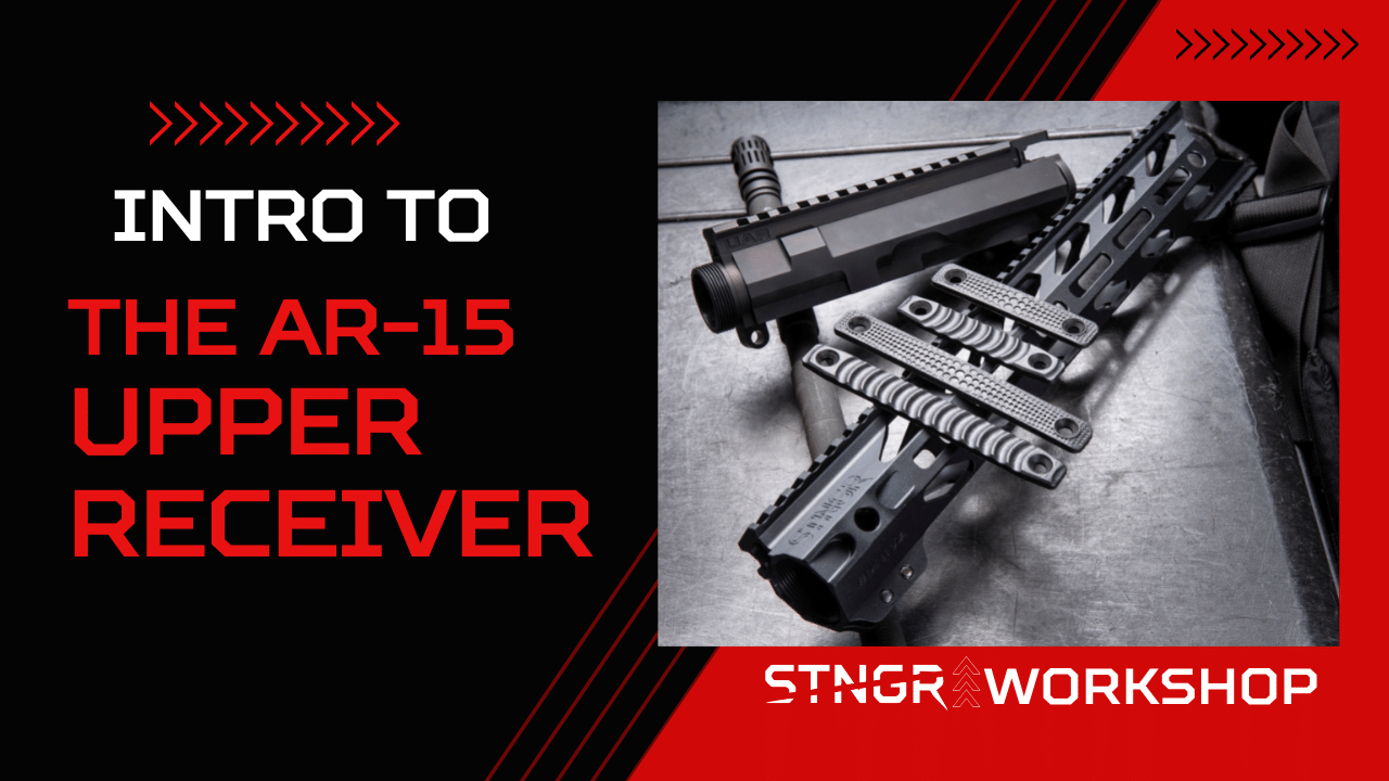 Introduction to the AR-15 Upper Receiver Components