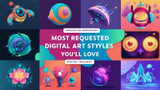 Most Requested Digital Art Styles You’ll Love