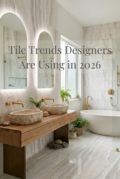 The Tile Trends Designers Are Actually Using in 2026 (And How to Get the Look for Less)