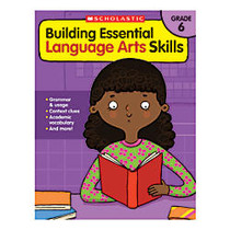 Scholastic Building Essential Language Arts Skills, Grade 6