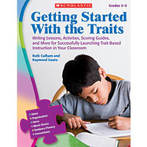 Scholastic Getting Started With The Traits, Grades 3-5