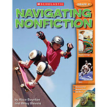 Scholastic Navigating Nonfiction, Student Edition &mdash; Grade 4