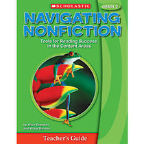 Scholastic Navigating Nonfiction, Teacher Edition &mdash; Grade 2