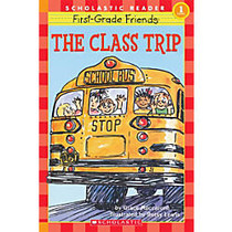 Scholastic Reader, Level 1, First-Grade Friends: The Class Trip, 3rd Grade