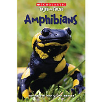 Scholastic Reader, True Or False #12: Amphibians, 2nd Grade