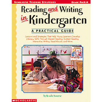 Scholastic Reading & Writing In Kindergarten: A Practical Guide