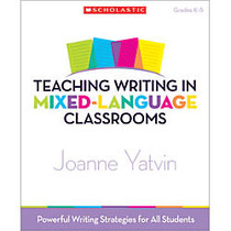 Scholastic Teaching Writing In Mixed-Language Classrooms