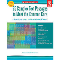 Scholastic 25 Complex Text Passages To Meet The Common Core: Literature And Informational Texts, Grade 2