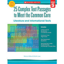 Scholastic 25 Complex Text Passages To Meet The Common Core: Literature And Informational Texts, Grade 5