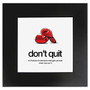 Seco Motivational Print, Don't Quit, 20 inch;H x 20 inch;W, Black