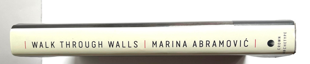 Marina Abramović, Walk Through Walls : A Memoir (Official Hand Signed copy), 2016