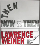 Lawrence Weiner, Then New and Then: Leo Castelli Gallery (Hand Signed), 1997