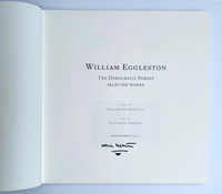 William Eggleston, William Eggleston The Democratic Forest Selected Works (Hand signed), 2016