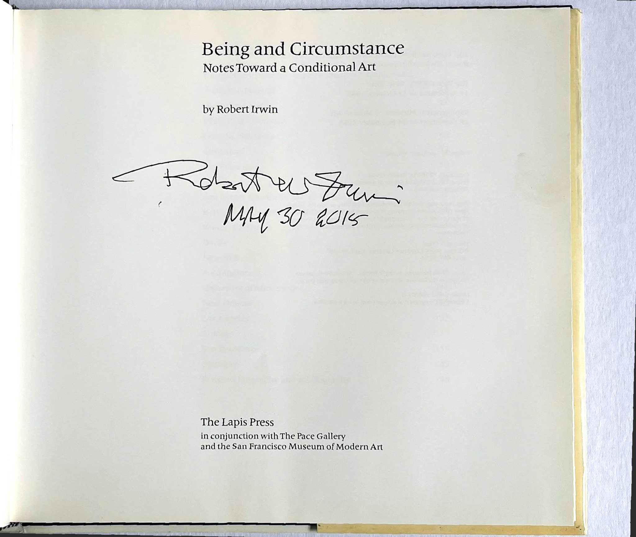 Robert Irwin, Being and Circumstance NotesToward a Conditional Art 