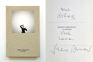 Marina Abramović 512 Hours (Monograph hand signed and inscribed by Marina Abramovic), 2014 Marina Abramović 512 Hours (Monograph hand signed and inscribed by Marina Abramovic), 2014