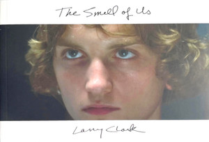 Larry Clark, The Smell of Us, 2015 Larry Clark, The Smell of Us, 2015