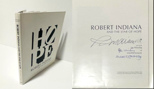 Robert Indiana, Monograph: Robert Indiana and the Star of Hope (hand signed by the artist as well as both writers), 2009 Robert Indiana, Monograph: Robert Indiana and the Star of Hope (hand signed by the artist as well as both writers), 2009