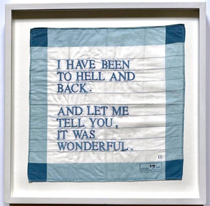Louise Bourgeois, I Have Been to Hell and Back Handkerchief (Blue), 2009 Louise Bourgeois, I Have Been to Hell and Back Handkerchief (Blue), 2009