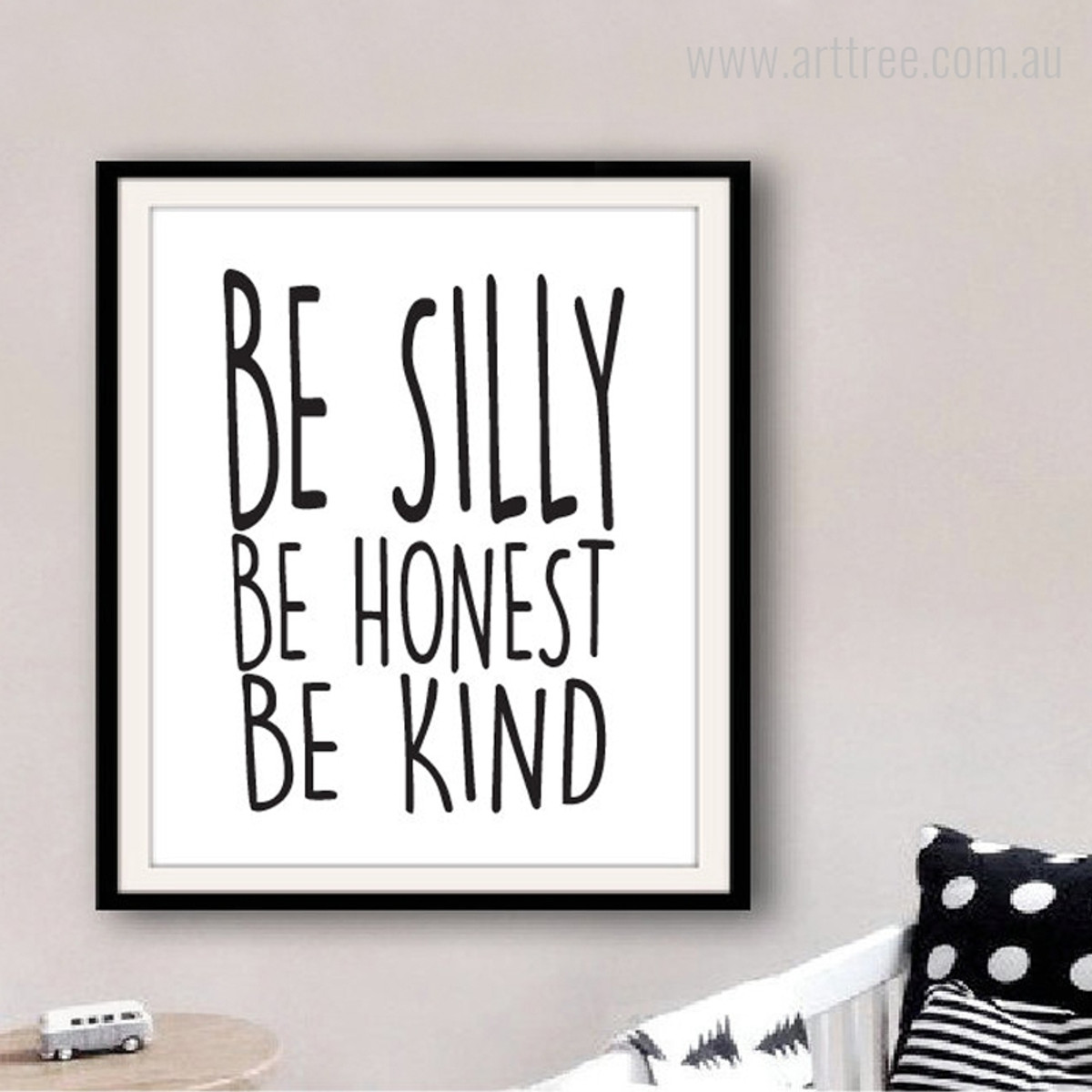 Be Silly, Be Honest, Be Kind Quote Canvas Painting Print