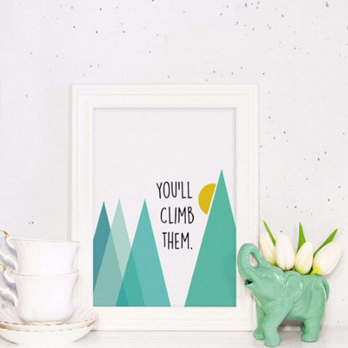 You Will Climb Them Words Mountain Art