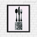 Choose Your Weapon Kitchen Wall Decor