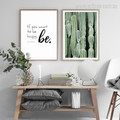 If You Want to be Happy Quote, Green Cactus Plant