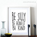 Be Silly, Be Honest, Be Kind Quote Digital Canvas Print