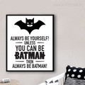 Always Be Yourself Batman Cartoon Quote Print