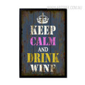 Keep Calm and Drink Wine Typography Art Print