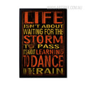 Life Isn't About Waiting For the Storm to Pass Rain Motivational Quote Print