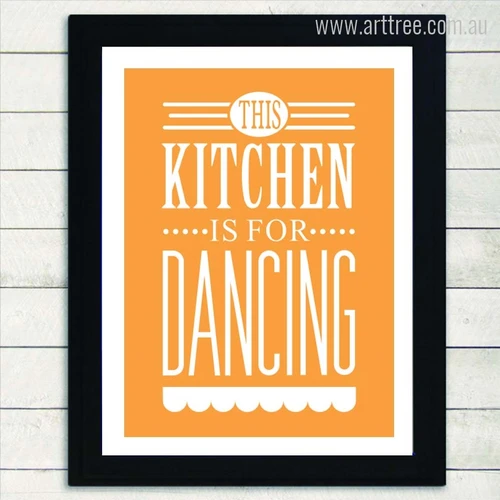 This Kitchen is For Dancing Orange Quote Print