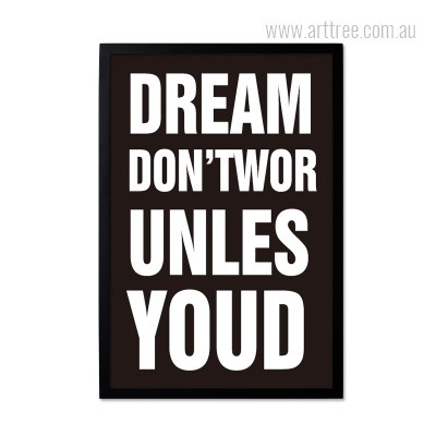 Dream Don'tWor UnLes Youd Motivational Quote Print