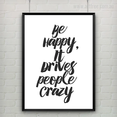 Be Happy It Drives People Crazy Quote Print Art