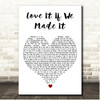 The 1975 Love It If We Made It White Heart Song Lyric Print