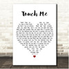 The Doors Touch Me White Heart Song Lyric Print
