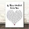 Billy Dean If There Hadnt Been You White Heart Song Lyric Print