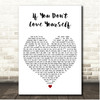 The Script If You Dont Love Yourself White Heart Song Lyric Print