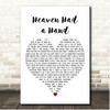 Ward Davis Heaven Had a Hand White Heart Song Lyric Print