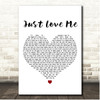 Chris Cagle Just Love Me White Heart Song Lyric Print