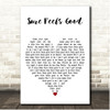 Darren Styles Sure Feels Good White Heart Song Lyric Print