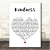 David Wilcox Kindness White Heart Song Lyric Print