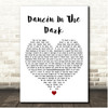 DJ Cammy Dancin In The Dark White Heart Song Lyric Print