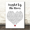 Doves Caught by the River White Heart Song Lyric Print