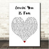 Easton Corbin Lovin You Is Fun White Heart Song Lyric Print