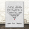 Maria McKee Show Me Heaven Grey Heart Song Lyric Quote Print