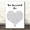 Erasure You Surround Me White Heart Song Lyric Print