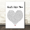 Maroon 5 Girls Like You White Heart Song Lyric Quote Print