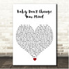 Gladys Knight & The Pips Baby Dont Change Your Mind White Heart Song Lyric Print