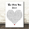 Il Divo The Man You Love White Heart Song Lyric Print
